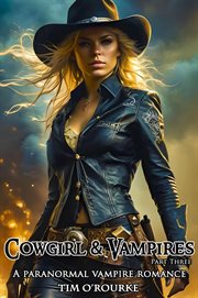 Cowgirl & Vampires : A Paranormal Vampire Romance. Cowgirl & Vampires cover image cdn