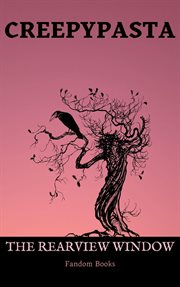 Creepypasta : The Rearview Window cover image cdn