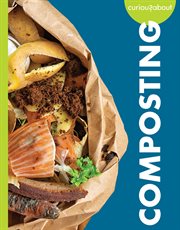 Curious about Composting : Curious about Green Living cover image cdn