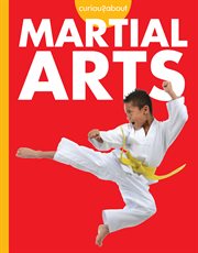 Curious about Martial Arts : Curious about Sports cover image cdn