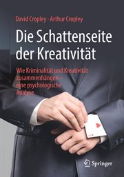 Die Schattenseite der Kreativität : Wie Kriminalität und Kreativität zusammenhängen – eine psychologische Analyse cover image cdn