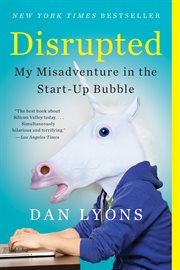 Disrupted : My Misadventure in the Start-Up Bubble cover image cdn