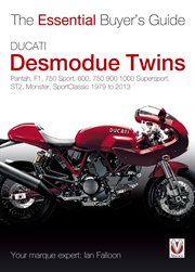Ducati Desmodue Twins : Pantah, F1, 750 Sport, 600, 750 900 1000 Supersport, ST2, Monster, SportClassic 1979 to 2013. Essential Buyer's Guide cover image cdn