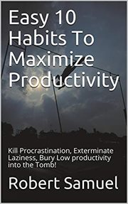 Easy 10 Habits to Maximize Productivity cover image cdn