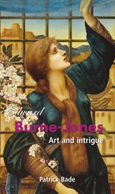 Edward Burne-Jones : Art and Intrigue cover image cdn