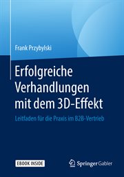 Erfolgreiche Verhandlungen mit dem 3D-Effekt : Leitfaden für die Praxis im B2B-Vertrieb cover image cdn