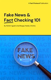 Fake News & Fact Checking 101 : Fake News & Fact Checking 101 cover image cdn