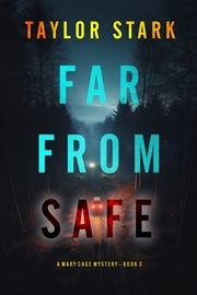 Far From Safe : Mary Cage FBI Suspense Thriller cover image cdn
