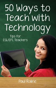 Fifty Ways to Teach With Technology : Tips for ESL/EFL Teachers cover image cdn