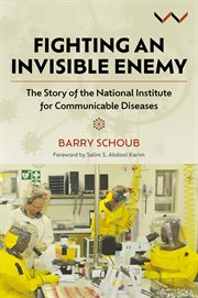 Fighting an Invisible Enemy : The Story of the National Institute for Communicable Diseases cover image cdn
