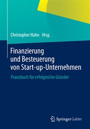 Finanzierung und Besteuerung von Start-up-Unternehmen : Praxisbuch für erfolgreiche Gründer cover image cdn