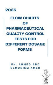 Flow Charts of Pharmaceutical Quality Control Tests for Different Dosage Forms cover image cdn