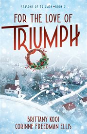 For the Love of Triumph : Seasons of Triumph cover image cdn