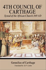 Fourth Council of Carthage : Synod Of The African Church 369 Ad cover image cdn