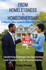 From Homelessness to Homeownership a Step-By-Step Guide to Rebuilding Your Life cover image cdn