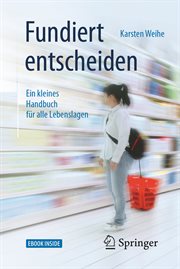 Fundiert entscheiden : Ein kleines Handbuch für alle Lebenslagen cover image cdn