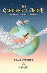 Gardiens De La Terre, Les : Oona Et Les Êtres Lumineux cover image cdn