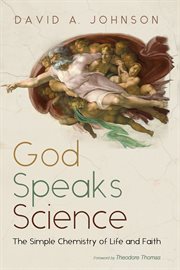 God Speaks Science : The Simple Chemistry of Life and Faith cover image cdn