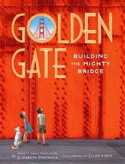 Golden Gate : Building the Mighty Bridge cover image cdn