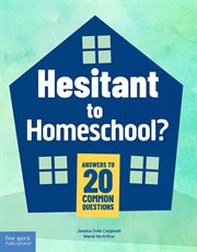 Hesitant to Homeschool? : Answers to 20 Common Questions cover image cdn