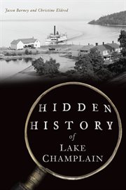 Hidden History of Lake Champlain : Hidden History cover image cdn