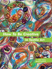 How to Be Creative in Textile Art cover image cdn