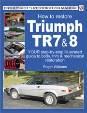 How to Restore Triumph TR7 & 8 : Enthusiast's Restoration Manual cover image cdn