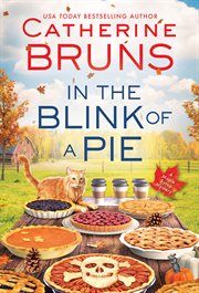 In the blink of a pie. Maple syrup mysteries cover image cdn