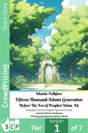 Islamic Folklore Fifteen Thousand Adams Generation Before The Era of Prophet Adam AS Trilingual V cover image cdn