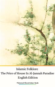 Islamic Folklore the Price of House in Al-Jannah Paradise cover image cdn