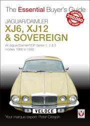 Jaguar/Daimler XJ6, XJ12 & Sovereign : All Jaguar/Daimler/VDP series I, II & III models 1968 to 1992. Essential Buyer's Guide cover image cdn