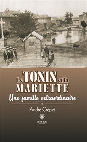Le tonin et la mariette : Une famille extraordinaire cover image cdn