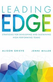 Leading Edge : Strategies for developing and sustaining high-performing teams cover image cdn