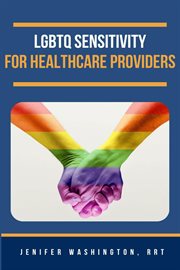 LGBTQ Sensitivity for Healthcare Providers cover image cdn