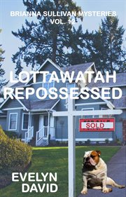 Lottawatah Repossessed : Brianna Sullivan Mysteries cover image cdn
