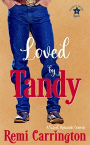 Loved by Tandy : A Sweet Romantic Comedy cover image cdn