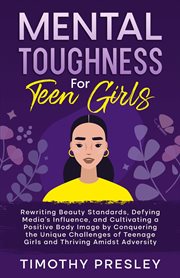 Mental Toughness for Teen Girls cover image cdn