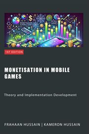 Monetisation in Mobile Games : Theory and Implementation Development cover image cdn