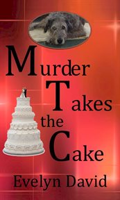 Murder Takes the Cake : Sullivan Investigations Mystery cover image cdn