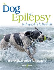 My Dog Has Epilepsy ... : ... but lives life to the full! cover image cdn