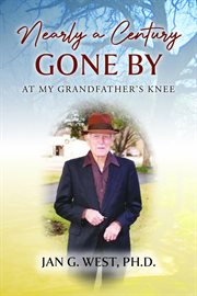 Nearly a Century Gone By : At My Grandfather's Knee cover image cdn