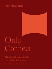 Only Connect : Art And The Spectator In The Italian Renaissance. Bollingen cover image cdn