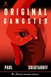 Original Gangster : A True Story about the Man Who Founded the Bloods. Stacks Reader cover image cdn