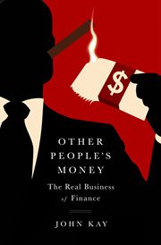 Other People's Money : The Real Business of Finance cover image cdn