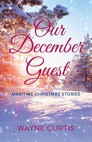 Our December Guest : Maritime Christmas Stories cover image cdn