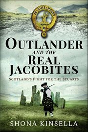 Outlander and the Real Jacobites : Scotland's Fight for the Stuarts cover image cdn