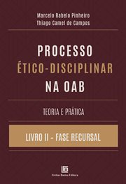 Processo Ético-disciplinar Na Oab, Livro 2 : Fase Recursal cover image cdn