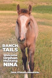 Ranch Tails : Welcome Orphan Mustang Nina cover image cdn