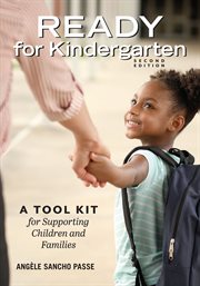 Ready for Kindergarten : A Tool Kit For Supporting Children And Families cover image cdn