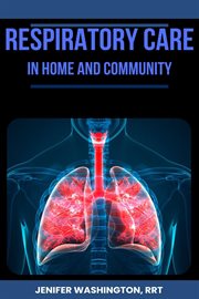 Respiratory Care in Home Health Settings cover image cdn